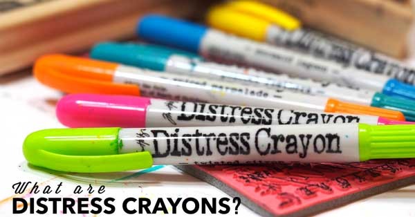 What are Distress Crayons and Can You Write Over Them? - Carolyn Dube